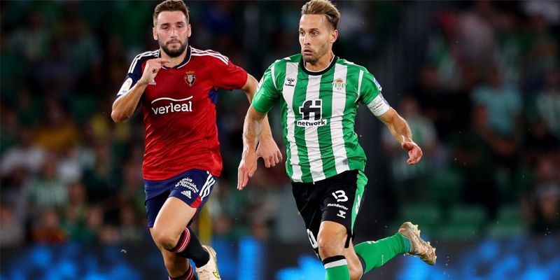 Phân tích tình hình Real Betis vs Osasuna