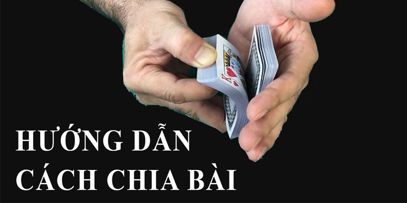 Chia bài poker là gì? 