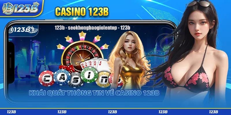 Tổng hợp khuyến mãi đặc sắc khi tham gia sảnh casino của 123B