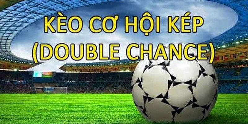 Kèo Double Chance Ww88 - Kinh Nghiệm Đánh Cược Hiệu Quả